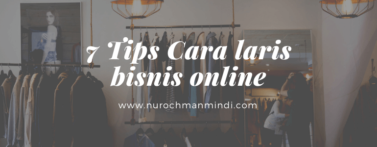 7 Tips Cara Laris Bisnis Online NR Booster
