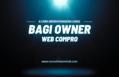 6 cara mendatangkan uang bagi pemilik web compro profile
