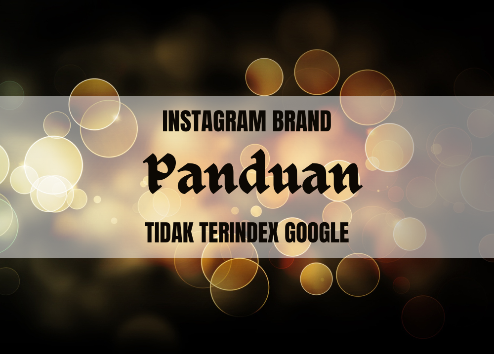 Instagram brand tidak terindex google